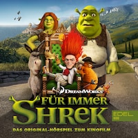 Für immer Shrek (Das Original-Hörspiel zum Kinofilm)