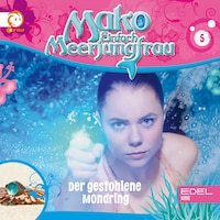 Folge 5: Der gestohlene Mondring (Das Original-Hörspiel zur TV-Serie)