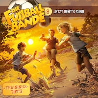 Die Fussballbande, Folge 8: Jetzt geht's rund