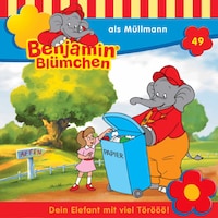 Benjamin Blümchen, Folge 49: Benjamin als Müllmann