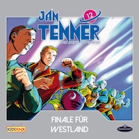 Jan Tenner, Der neue Superheld, Folge 12: Finale für Westerland