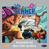Jan Tenner, Der neue Superheld, Folge 20: Rückkehr ins Reich der Azzarus