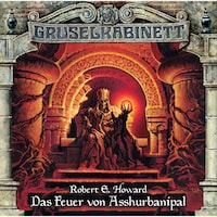 Gruselkabinett, Folge 77: Das Feuer von Asshurbanipal