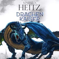 Drachenkaiser (Die Drachen-Reihe 2)