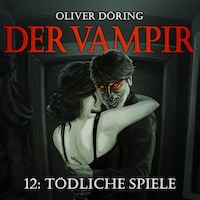 Der Vampir, Teil 12: Tödliche Spiele
