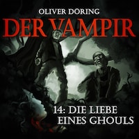 Der Vampir, Folge 14: Die Liebe eines Ghouls