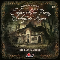 Edgar Allan Poe & Auguste Dupin, Aus den Archiven, Folge 12: Die Klinik-Morde