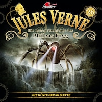 Jules Verne, Die neuen Abenteuer des Phileas Fogg, Folge 26: Die Küste der Skelette