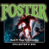 Foster, Box 4: Wenn Welten sterben (Folgen 14-17)