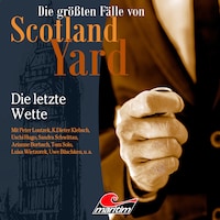 Die größten Fälle von Scotland Yard, Folge 53: Die letzte Wette