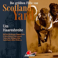Die größten Fälle von Scotland Yard, Folge 55: Um Haaresbreite