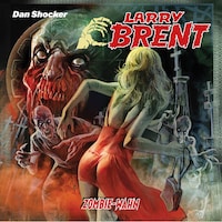 Larry Brent, Folge 52: Zombie-Wahn