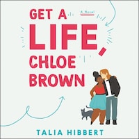 Get a Life, Chloe Brown
