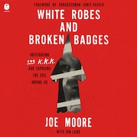 White Robes and Broken Badges