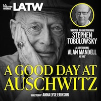 A Good Day at Auschwitz