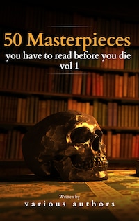 50 Masterpieces you have to read before you die vol 1