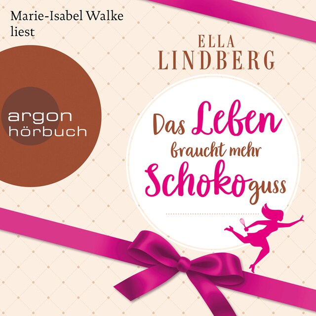 Buchcover für Das Leben braucht mehr Schokoguss (Ungekürzte Lesung)