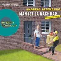 Man ist ja Nachbar - Die Ralf Prange-Reihe - Ralf Prange nimmt an, Band 1 (Ungekürzt)