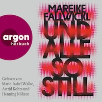 Und alle so still (Autorisierte Lesefassung)