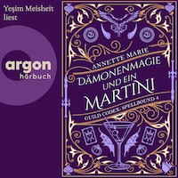 Dämonenmagie und ein Martini - Guild Codex: Spellbound, Band 4 (Ungekürzte Lesung)