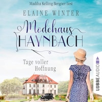 Tage voller Hoffnung - Modehaus Haynbach, Teil 1 (Ungekürzt)