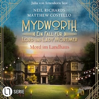 Mord im Landhaus - Mydworth - Ein Fall für Lord und Lady Mortimer, Band 14 (Ungekürzt)