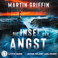 Die Insel der Angst (Ungekürzt)