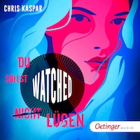 Watched. Du sollst (nicht) lügen