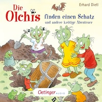 Die Olchis finden einen Schatz und andere krötige Abenteuer