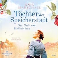 Töchter der Speicherstadt – Der Duft von Kaffeeblüten (Die Kaffee-Saga 1)
