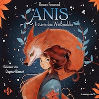 Anis – Hüterin des Weißwaldes