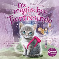 Die magischen Tierfreunde (Band 4) - Susi Samtpfote geht verloren