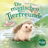 Die magischen Tierfreunde (Band 6) - Die furchtlose Penelope Piks