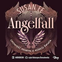Opowieść Penryn o końcu świata. Angelfall. Tom 1