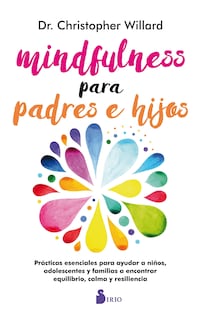 MINDFULNESS PARA PADRES E HIJOS