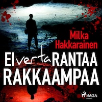 Ei verta rantaa rakkaampaa