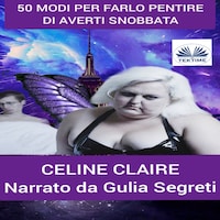 50 Modi Per Farlo Pentire Di Averti Snobbata