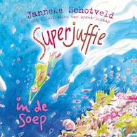 Superjuffie in de soep