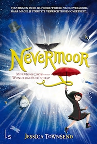 Nevermoor - Morrigan Crow en het Wondergenootschap