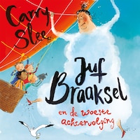 Juf Braaksel en de woeste achtervolging