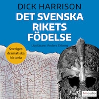 Det svenska rikets födelse
