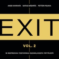 Exit 2 - 16 inspiroivaa tositarinaa suomalaisista yrittäjistä