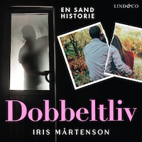Dobbeltliv: En sand historie