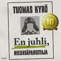 En juhli, Mielensäpahoittaja