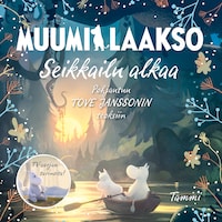 Muumilaakso. Seikkailu alkaa