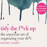 Tidy the F*ck Up