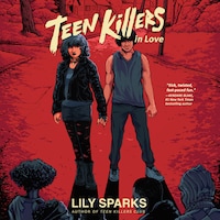 Teen Killers in Love