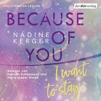 Because of You I Want to Stay